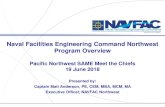 Naval Facilities Engineering Command Northwest Program Overview · 2019-12-07 · NAVFAC NORTHWEST Naval Facilities Engineering Command Northwest Program Overview Pacific Northwest