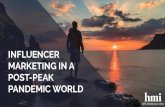 PANDEMIC WORLD POST-PEAK MARKETING IN A INFLUENCER · 80% of inﬂuencers are currently reporting higher engagement rates ~ Later.com Over 40% of inﬂuencers are currently reducing