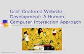 User-Centered Website Development: A Human - Computer ...personal.kent.edu/~aguercio/CS27101Slides/Chap03.pdf · centric approach to website development Usability can be quantified