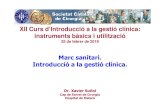 XII Curs d’Introducció a la gestió clínica: instruments ... · PDF file • 2. Reduir en un 20% la taxa de mortalitat per malalties de l’aparell circulatori • 3. Reduir en