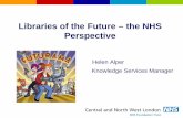 Libraries of the Future – the NHS Perspective · The Cloud Personalisation ... Open content E-Journals & E-books . The Paperless Library? In the mid-1950s, it made sense that the