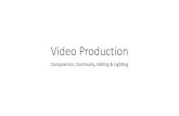 Video Production - University of Limerick · •Video editing can be compared with diamond cutting. Before cutting, a diamond just looks like a lump of glass. A raw diamond must be