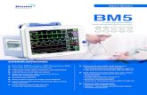 Patient Monitor - Mediquip · 2020-03-14 · Patient Monitor BM5 Enhanced & expendable multi-parameter patient monitor ECG, SpO₂, NIBP, Respiration, 2IBP, 2Temperature, EtCO₂