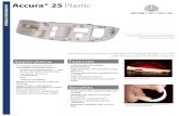 Accura® 25 Plastic STEREOLITHOGRAPHY - 3 Space 3D printing materials.pdf · “Accura® 25 simulates the properties of a durable plastic in the range of polypropylene to low end
