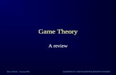 Game Theorymmartin/Ag8.0 - Game Theory.pdf · [Constant sum games] • Constant-sum and zero-sum games: Games in which the sum of the players’ pay-offs is a constant. If the constant