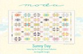Sunny Day - my.modafabrics.com€¦ · Sunny Day. 71 ¼” x 71 ¼” Featuring the Fine and Sunny Collection. by. Jen Kingwell Designs