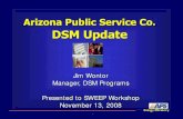 Arizona Public Service Co. DSM Update€¦ · Arizona Public Service Co. DSM Update. Energy Efficiency 2 Profile: Arizona Public Service Phoenix Largest electric utility in Arizona