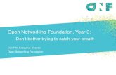 Open Networking Foundation, Year 3ebook.pldworld.com/-huihoo-/docs/open-networking-summit/2013/op… · Open Networking Foundation, Year 3: Don’t bother trying to catch your breath