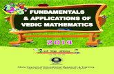 FUNDAMENTALS APPLICATIONS OF VEDIC MATHEMATICS...Vedic Mathematics. Vedic Mathematics forms part of Jyotish Shastra which is one of the six parts of Vedangas. The Jyotish Shastra or
