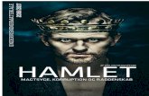 HAMLET · 2017-08-10 · Undervisningsmateriale 3 HAMLET Af WILLIAM SHAKESPEARE Medvirkende MORTEN BROVN Hamlet, Prins af Danmark PETER GILSFORT Claudius, Konge af Danmark, Hamlets