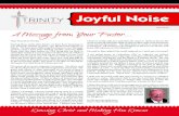 Joyful Noise - trinitybillings.org · Joyful Noise Knowing Christ and Making Him Known MAY 2018 A Message from Your Pastor... Dear Friends of Trinity, During these weeks after Easter,