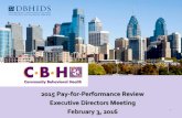 2015 Pay-for-Performance Review Executive …...2016/02/03  · February 3, 2016 1 Topics 2 •2015 Pay-for-Performance (P4P) Activities •2015 Results on 2014-15 services •Comparisons