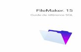 Guide de référence SQL FileMaker 15...1 Ce guide de référence suppose que vous connaissez bien les principes d’utilisation de base des fonctions de FileMaker Pro, le codage des