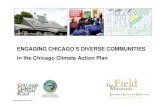 ENGAGING CHICAGO’S DIVERSE COMMUNITIES in the Chicago Climate Action Plan · in the Chicago Climate Action Plan ©The Field Museum, ECCo Research Team Principle Investigators: Dr.