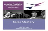 Jess Robbins Sales Mastery · Sales!Mastery! Sales!Mastery!Y!Course!Outline! By’the’end’of’this’course’’ you’will:’ YUnderstand!the!psychology!of!sales! and!what!people!need