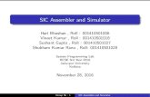 SIC Assembler and Simulator - GitHub · SIC machine Architecture Memory 8-bit bytes 3 consecutive bytes form a word, addressed by the lowest byte Memory size is 215 = (32768) bytes