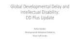Global Developmental Delay and Intellectual Disability: DD ... · The etiology of Global Developmental Delay* •Complex interplay of biological and environmental risk factors •Male