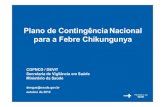 Plano de ContingênciaNacional para a Febre Chikungunyaportalarquivos.saude.gov.br/images/pdf/2014/... · Plano de ContingênciaNacional para a Febre Chikungunya. Alerta OMS CHIKV