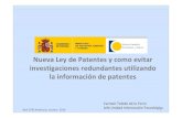 Ley de Patentes y como evitar investigaciones redundantes ...€¦ · Red OTRI Andalucía, octubre 2016 1 Nueva Ley de Patentes y como evitar investigaciones redundantes utilizando