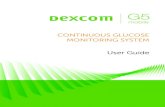 CONTINUOUS GLUCOSE MONITORING SYSTEM...a continuous glucose monitoring (CGM) device, the Dexcom G5 Mobile CGM System allows you to break free from constant fingersticks. But …