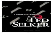 A CONVERSATION TWITH SELKER · a sewing machine. When I realized it, I saw those two things together, nobody else saw ... Unlike other companies’ machines where if there are two