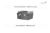ComfoAir 350 Luxe€¦ · plate. The identification plate can be found on top of the ComfoAir. 1.1 Warranty and liability 1.1.1 Guarantee conditions The ComfoAir is covered by a manufacturer’s