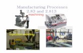 Manufacturing Processes 2.83 and 2 - MITweb.mit.edu/2.813/www/Class Slides/Lecture 8 Mfg... · 2006. 3. 15. · Material Removal Rate 20.0 cm 3/sec 4.7 cm 3/sec 5.0 cm 3/sec 1.2 cm