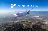 Confidential - Zunum Aero · Zunum Aero is developing regional hybrid-to-electric aircraft and underlying propulsion technologies with disruptive economics over ... along with software