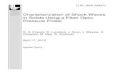 Characterization of Shock Waves in Solids Using a Fiber ... · Characterization of Shock Waves in Solids Using a Fiber Optic Pressure Probe Geo rey A. Cranch, 1 Robert Lunsford, 1