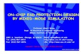 ON-CHIP ESD PROTECTION DESIGN BY MIXED-MODE SIMULAITON · 4/11/2003  · • IC CAD & Modeling ... Electronic Packaging & Production, April 1990. [2] R. Merril, et al, EOS/ESD symp.,