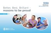 Better, Best, Brilliant - reasons to be proud - v6.pdf · Better, Best, Brilliant – reasons to be proud Clinical Innovation and Improvement SAME DAY EMERGENCY CARE (SDEC) In July