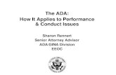 The ADA: How It Applies to Performance & Conduct Issues€¦ · on performance or conduct problems • Performance/conduct issues generally should be addressed in the same manner
