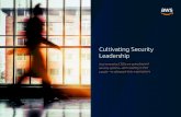Cultivating Security Leadership · Cultivating Security Leadership ganizations. Security leadership is a collective pursuit. What matters most to Chief Information Security Officers—