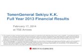 TonenGeneral Sekiyu K.K. Full Year 2013 Financial Results · Expanding collaboration opportunities with Showa Shell Sekiyu ... Supply CO2 gas at Kawasaki for Air Water Carbonic, Inc.
