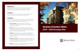 Mission Vision Values Division of Student A˜airs...Vision Our vision for Missouri State University’s Student Aﬀairs is for all divisional members to be champions for student success.