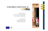 EuropeAid EUROMED HERITAGE IV · it focuses on the appropriation by the local populations of their cultural heritage and favours access to education and knowledge of cultural heritage.