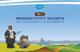 The 5 PRODUCTIVITY SECRETS · relationship-building time. Use lunch as an opportunity to meet with ... that today’s top-performing sales teams say are ... GET THE REPORT THE 5 PRODUCTIVITY