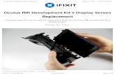 Oculus Rift Development Kit 2 Display Screen Replacement€¦ · Oculus Rift Development Kit 2 Display Screen Replacement This guide leads the user through the replacement steps for