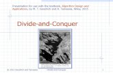 Divide-and-Conquergoodrich/teach/cs260P/... · Master Method Many divide-and-conquer recurrence equations have the form: The Master Theorem: ...