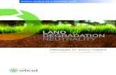 Land degradation neutraLity2 Land degradation neutrality (LDN) is finally on the international agenda now that the United Nations (UN) General Assembly adopted it as a target (see