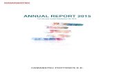 ANNUAL REPORT 2015 - Hamamatsu Photonics · PDF file ANNUAL REPORT 2015 For the year ended September 30, 2015 HAMAMATSU PHOTONICS K.K., Headquarters 325-6, Sunayama-cho, Naka-ku, Hamamatsu