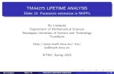 TMA4275 LIFETIME ANALYSIS - NTNU...CONTENTS OF SLIDES 15 Parametric models for the ROCOF of NHPPs Power law NHPP Log linear NHPP Likelihood function for parametric NHPPs Single system