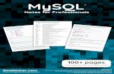 MySQL Notes for Professionals - Kicker...MySQL MySQL Notes for Professionals ® Notes for Professionals GoalKicker.com Free Programming Books Disclaimer This is an uno cial free book