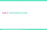 CSS / TIPOGRAFIA WEB€¦ · alla tipografia web visto che permettono di definire ogni dettaglio della composizione tipografica (tipo di carattere tipografico, peso, stile, interlinea,