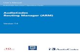 AudioCodes 

Routing Manager (ARM) User's Manual AudioCodes One Voice™ Operations Center AudioCodes Version 7.4