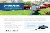 Landscaping & Lawn Care€¦ · friendly — Geotab is ideal for businesses in landscaping, lawn care, and maintenance. Landscaping & Lawn Care Fleet Management Solutions The Geotab
