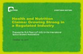 Health and Nutrition Claims: Growing Strong in a Regulated ...€¦ · “SSA”Health Claims. Health Claims based on an “authoritativestatement”from a scientific body ... commercial