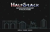 Sponsorship Package - HalfStack · 2019. 11. 29. · sponsorship package Each medium stack or larger sponsorship package includes sponsorship of 1 facet Some facets are shared across
