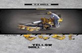 yellow The drill will · 2017. 9. 5. · 240B on-grade “combo” drill system eliminates the need for separate drill systems. The conversion process requires just a few simple tools