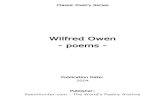 Wilfred Owen - poems · PDF file 2018. 7. 20. · Wilfred Owen(1893-1918) Wilfred Owen was born near Oswestry, Shropshire, where his father worked on the railway. He was educated at